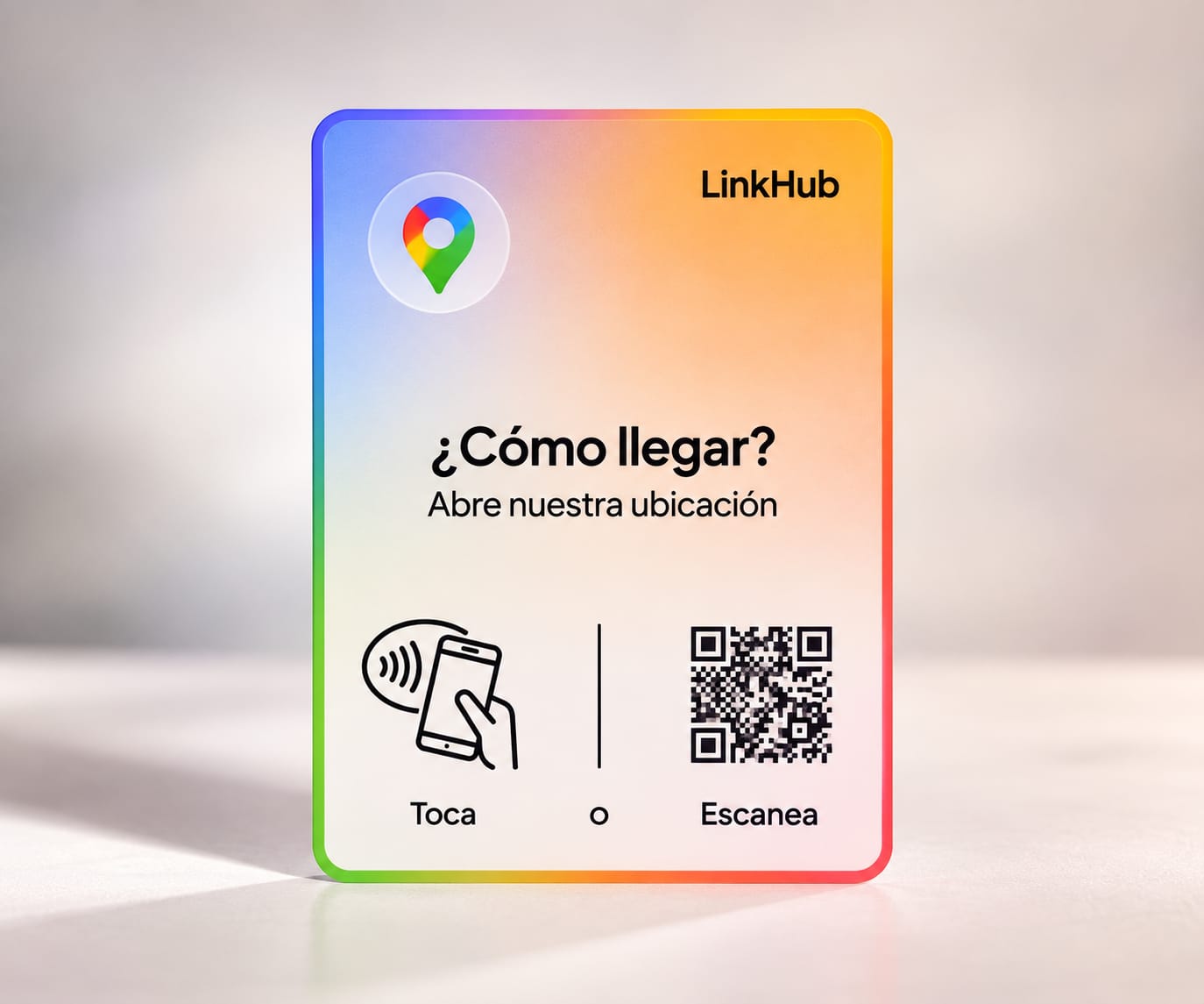 Placa LinkHub vertical con el logo de Google Maps y el texto «¿Cómo llegar? Abre nuestra ubicación», un ícono para tocar con el celular y un código QR, con borde de colores